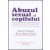 Abuzul sexual al copilului. Speranta de vindecare