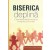 Biserica deplina. O remodelare radicala centrata pe Evanghelie si comunitate